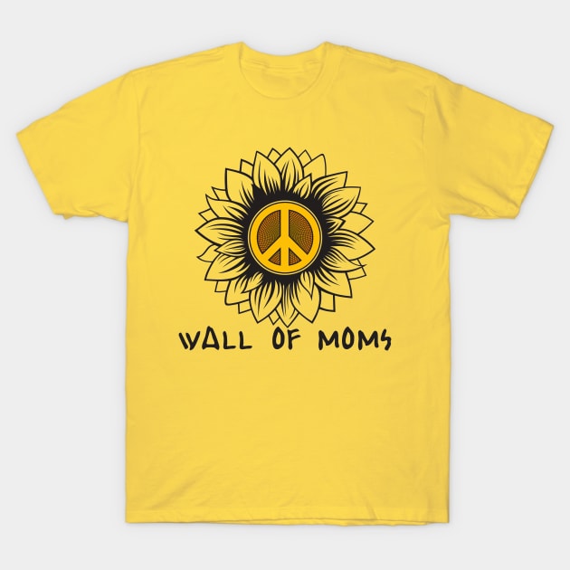 Wall of Moms T-Shirt by Sofiia Golovina